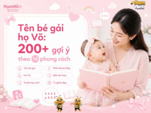 Tên bé gái họ Võ — thư viện hơn 200 tên theo 14 phong cách